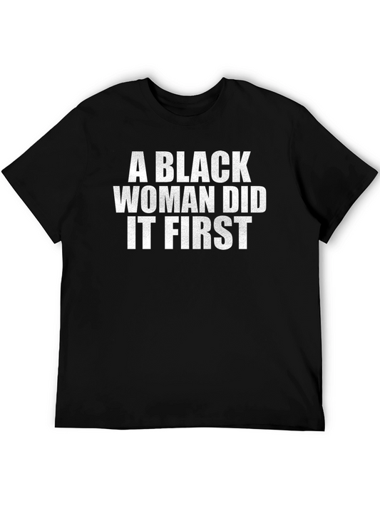 A Black Woman Did It First T-Shirt