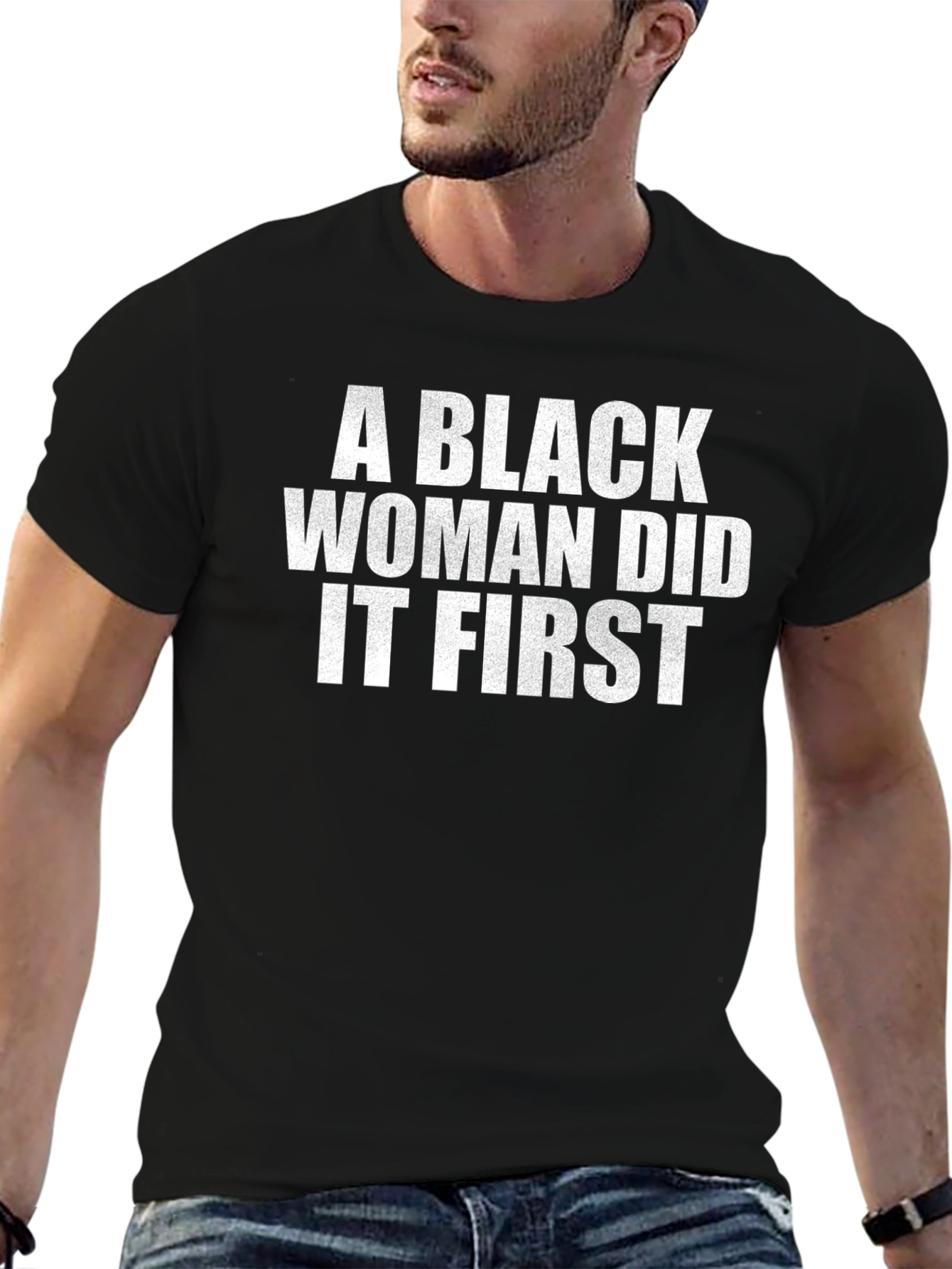 A Black Woman Did It First T-Shirt