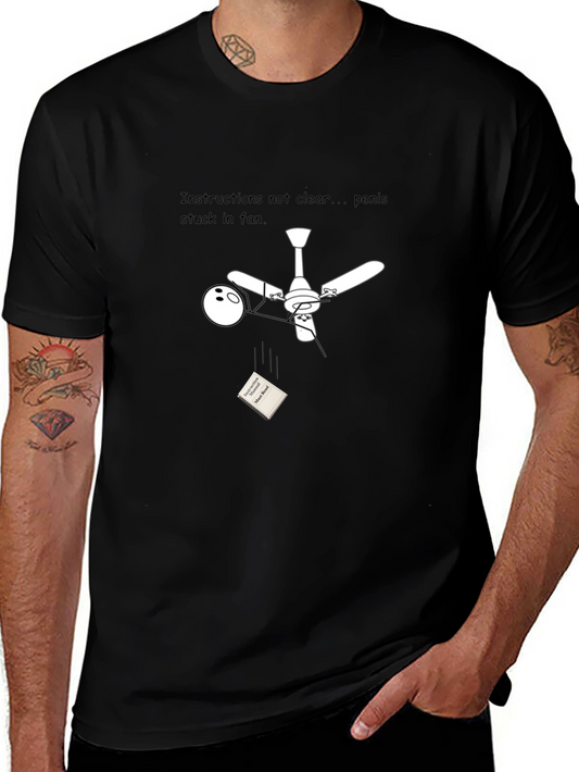 Instructions unclear T-shirt