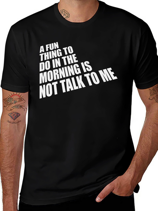 Funny Morning T-Shirt - Do Not Talk To Me!