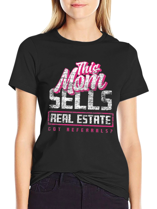 This Mom Sells Real Estate T-Shirt