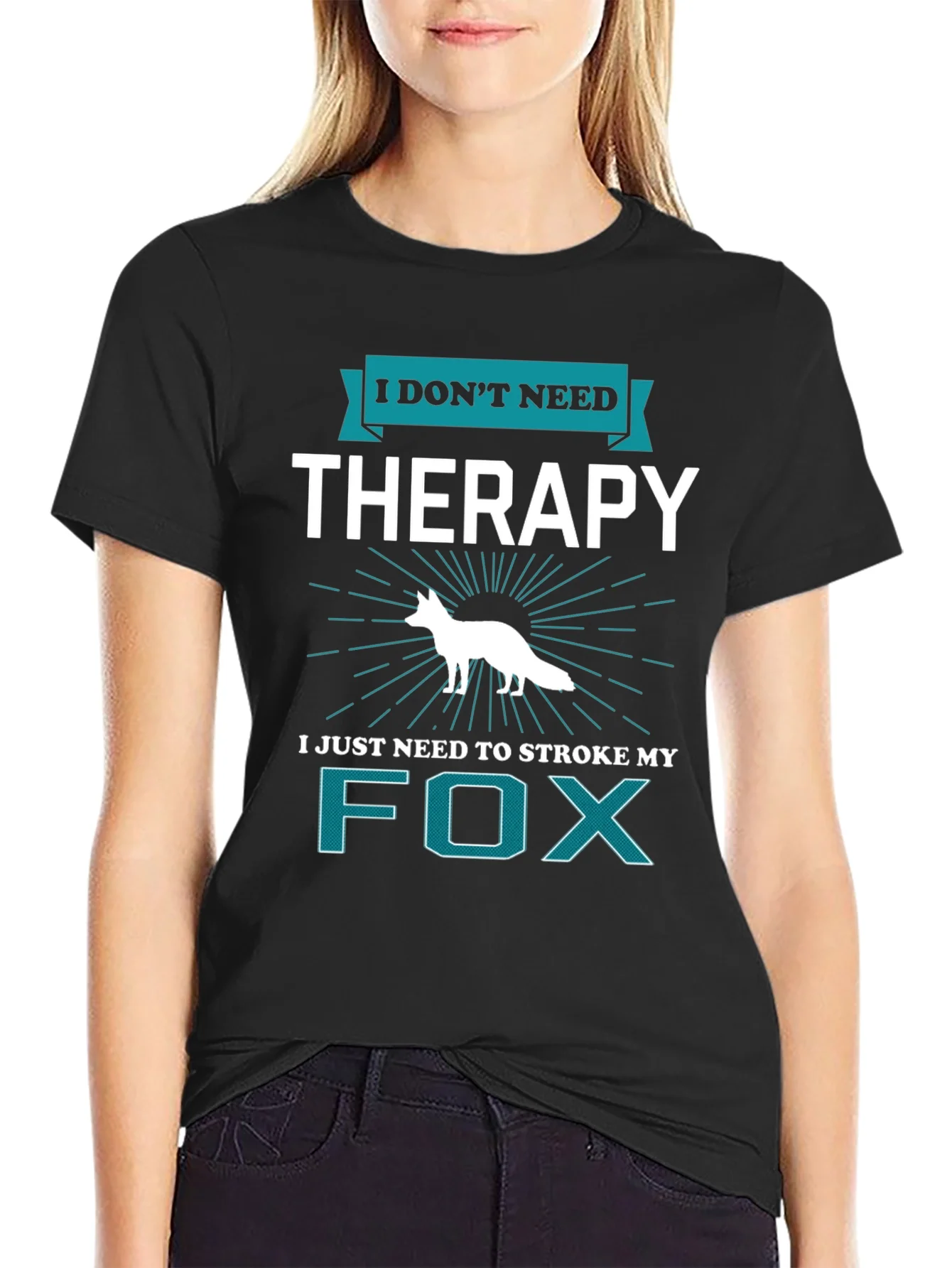 I Dont Need Therapy Fox T-Shirt