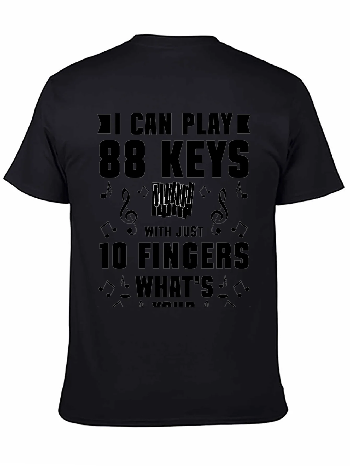 Piano Player T-Shirt: 88 Keys 10 Fingers