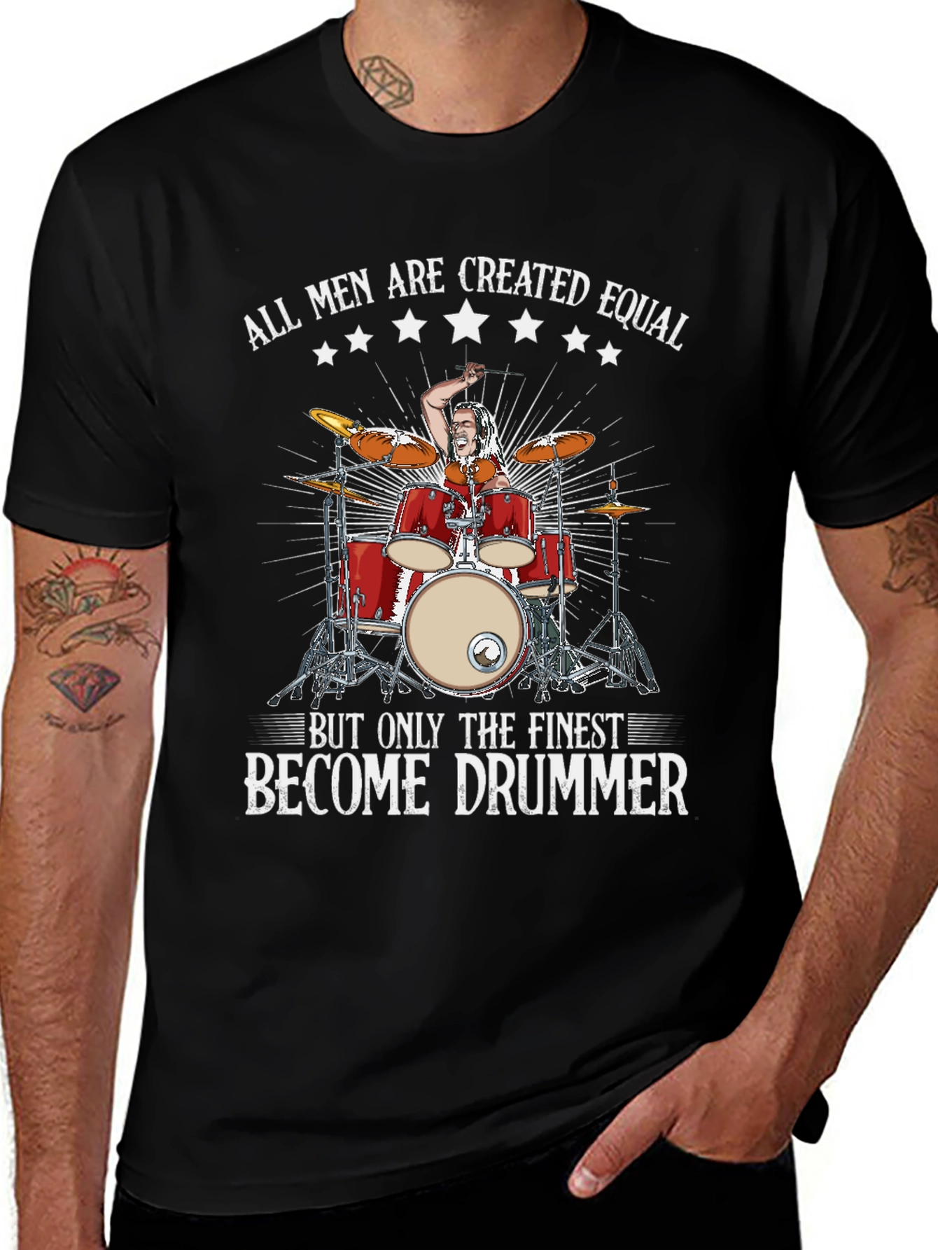 Drummer T-Shirt: All Men Are Created Equal