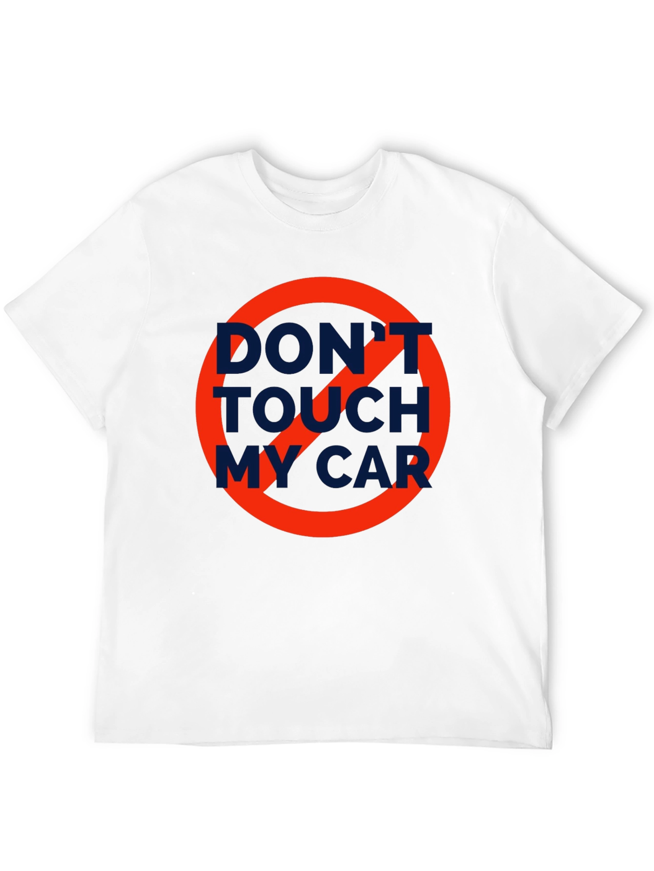 Dont Touch My Car T-Shirt