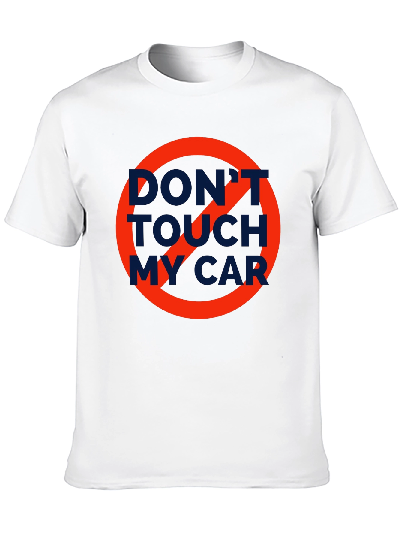 Dont Touch My Car T-Shirt