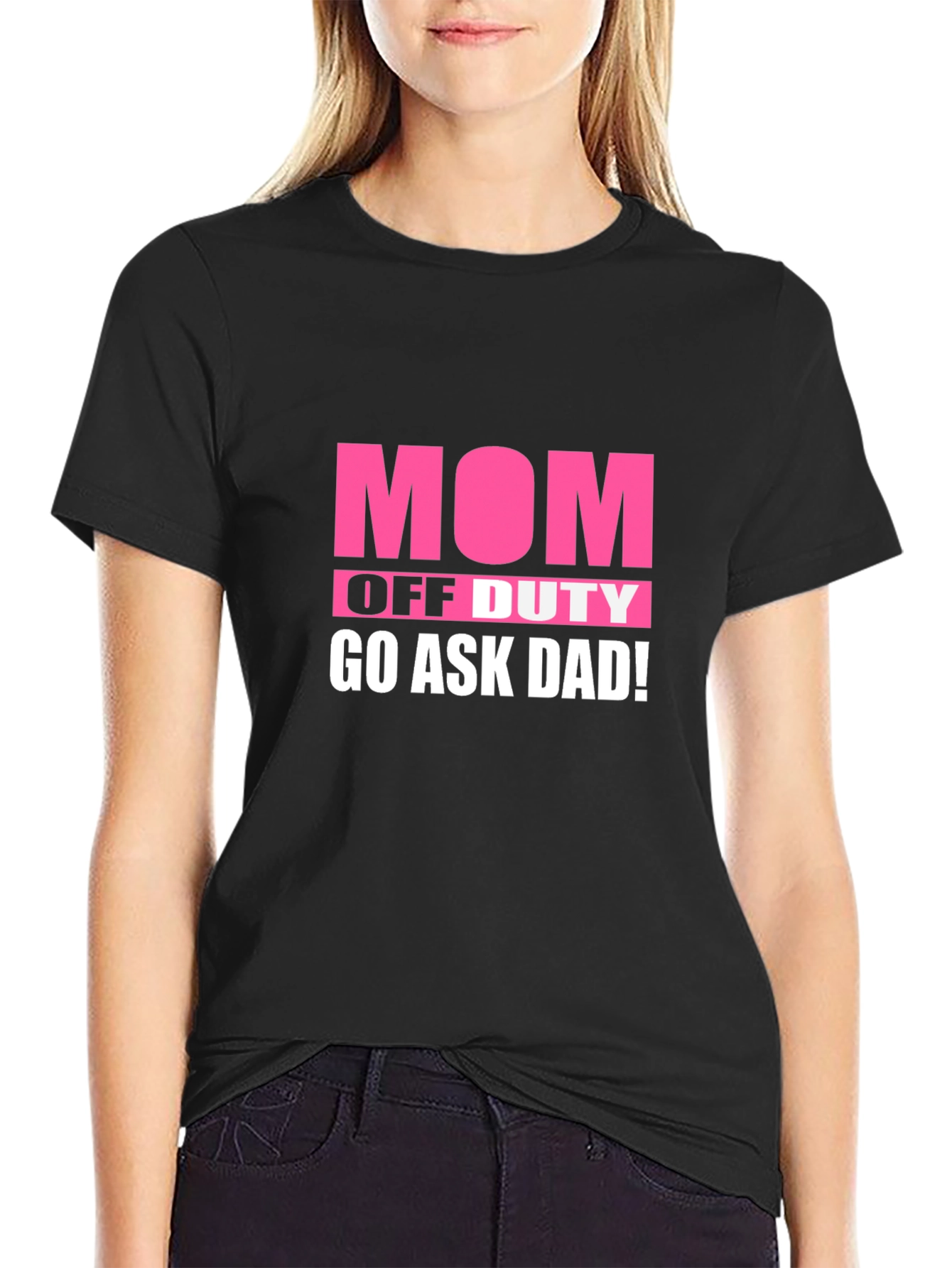 Mom Off Duty Graphic Tee - Ask Dad!