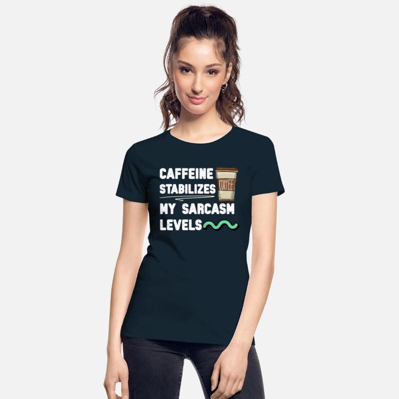 Sarcasm Stabilized by Caffeine
