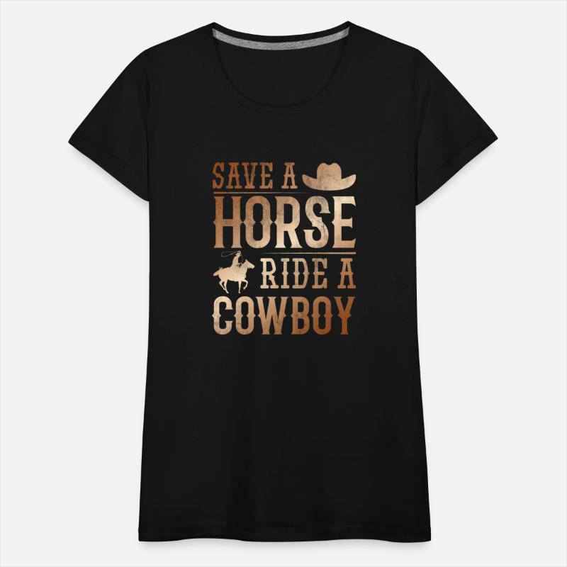 Save A Horse Ride A Cowboy Rodeo Cowboy
