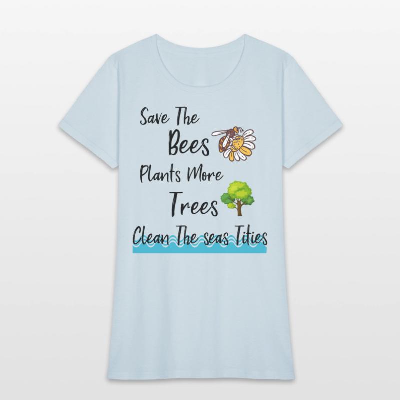 Save The Bees Plants More Trees Save The Seas