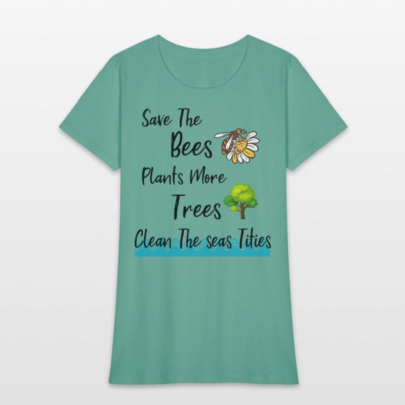 Save The Bees Plants More Trees Save The Seas