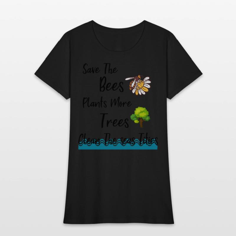 Save The Bees Plants More Trees Save The Seas