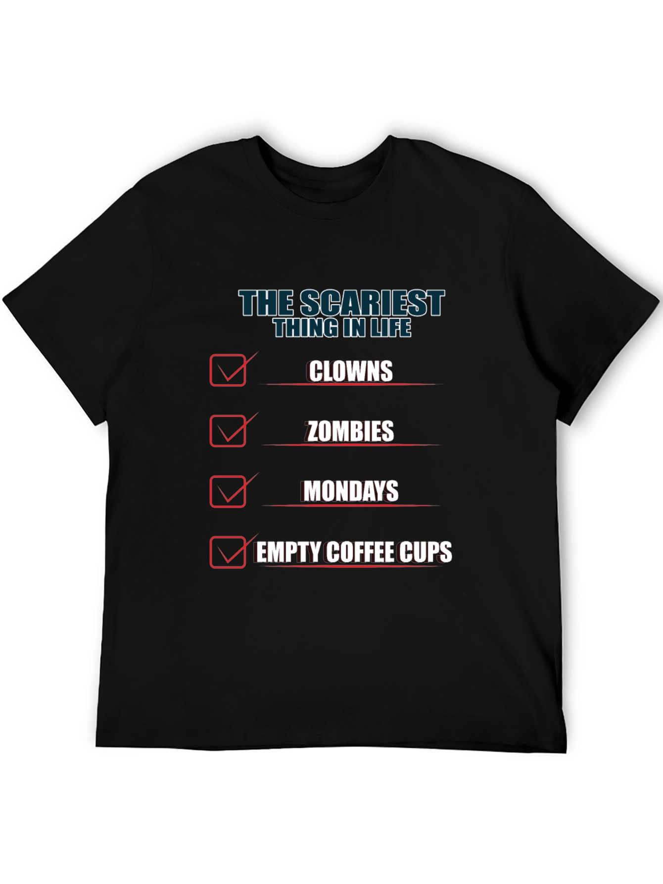 The Scariest Thing in Life Graphic Tee