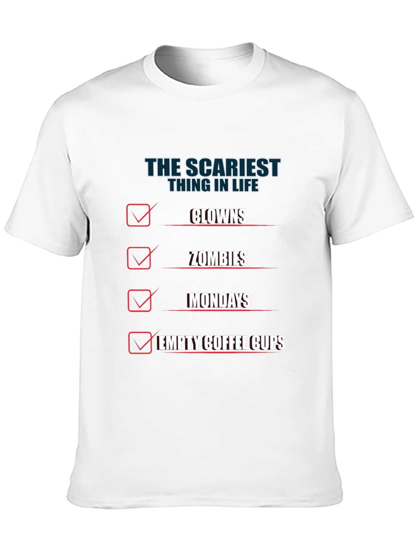 The Scariest Thing in Life Graphic Tee