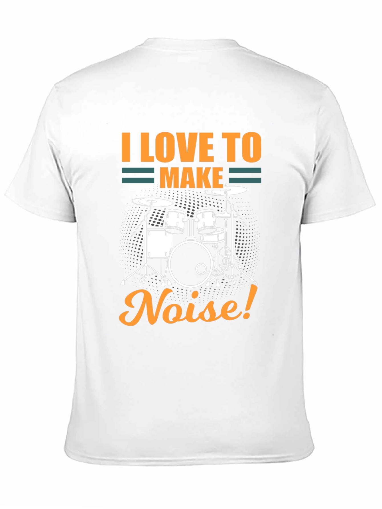 I Love To Make Noise Drum Set T-Shirt