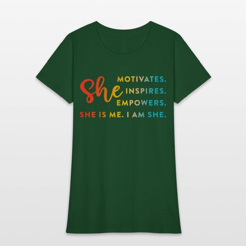 She Motivates. Inspires. Empowers. She Is Me.