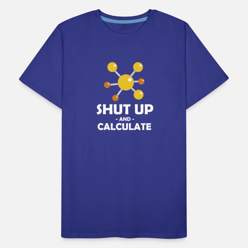 Shut Up & Calculate Funny Physics Professor