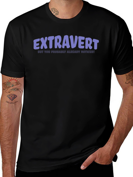 Extravert Statement T-Shirt - Bold & Playful Design