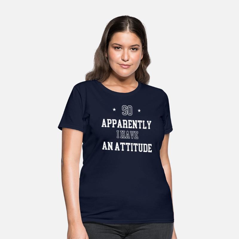 So Apparently I Have An Attitude Funny Women Quote