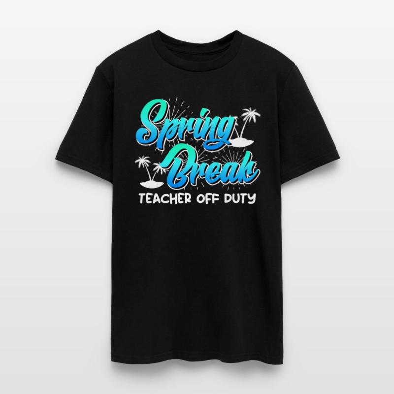 Spring Break teacher off duty vacation teacher