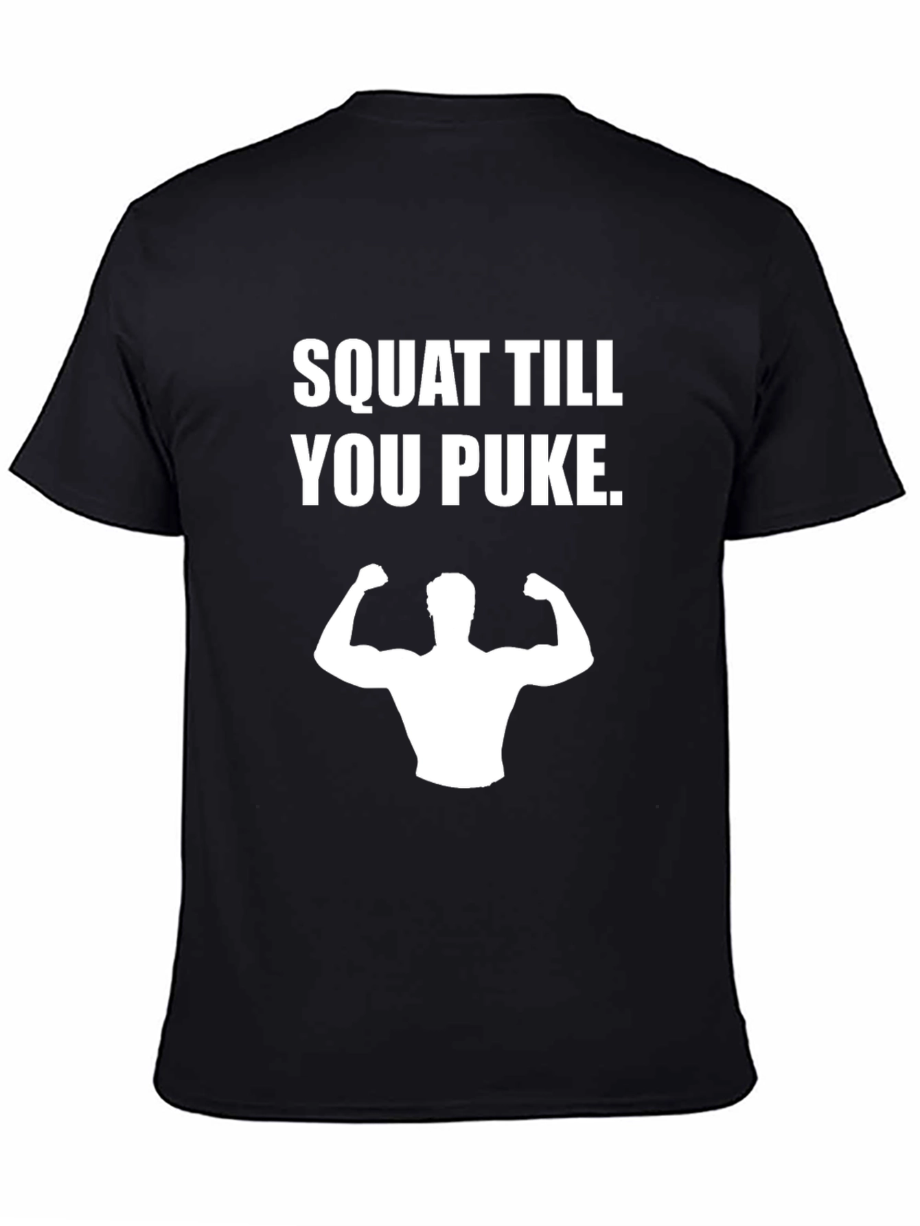Squat Till You Puke T-Shirt - Gym Motivation Tee