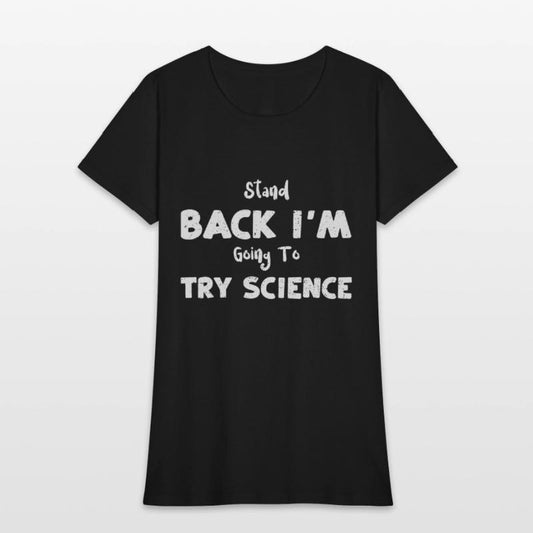 Stand Back I'm Going To Try Science