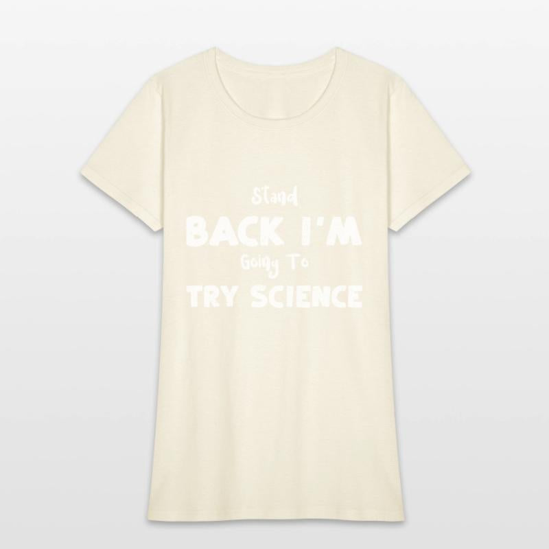 Stand Back I'm Going To Try Science