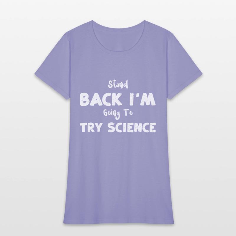 Stand Back I'm Going To Try Science