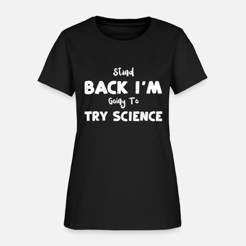Stand Back I'm Going To Try Science