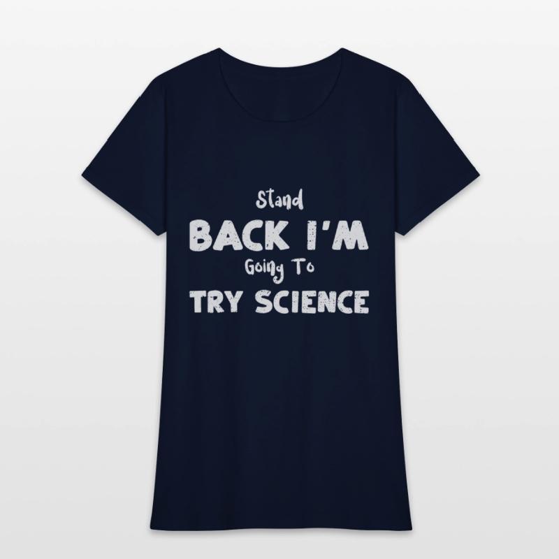 Stand Back I'm Going To Try Science