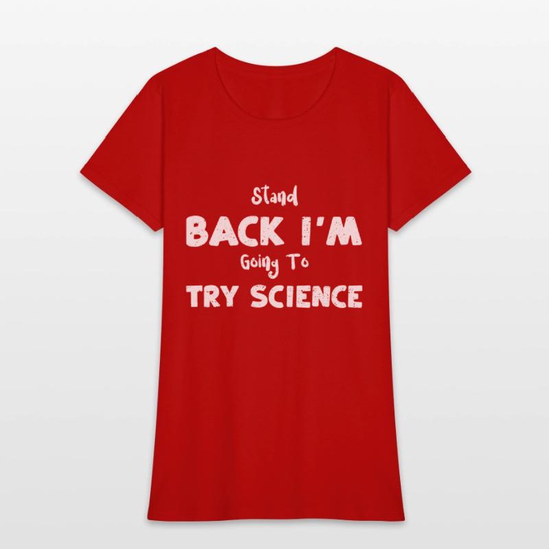 Stand Back I'm Going To Try Science