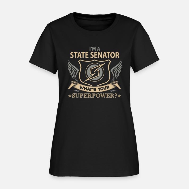State Senator T Shirt - Superpower Job Gift Item T