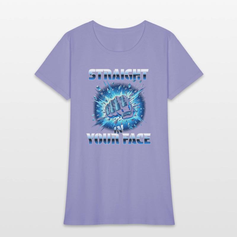 Straight In Your Face