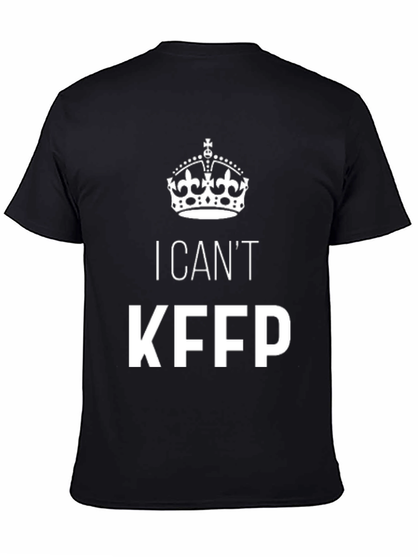 I Cant KFPP Mens T-Shirt - Funny Graphic Tee