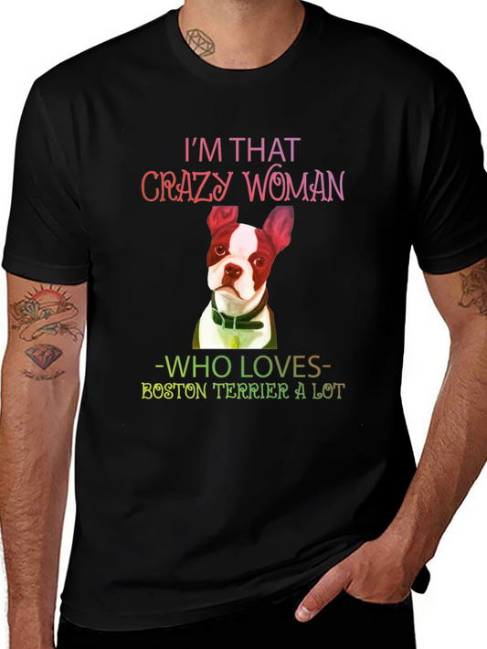Crazy Woman Boston Terrier T-Shirt