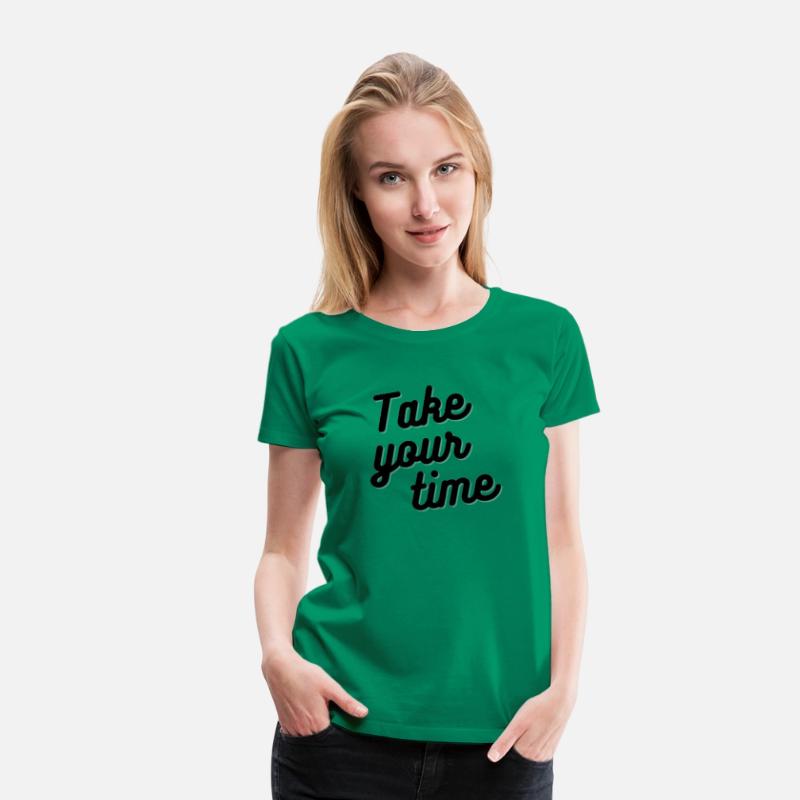 take your time