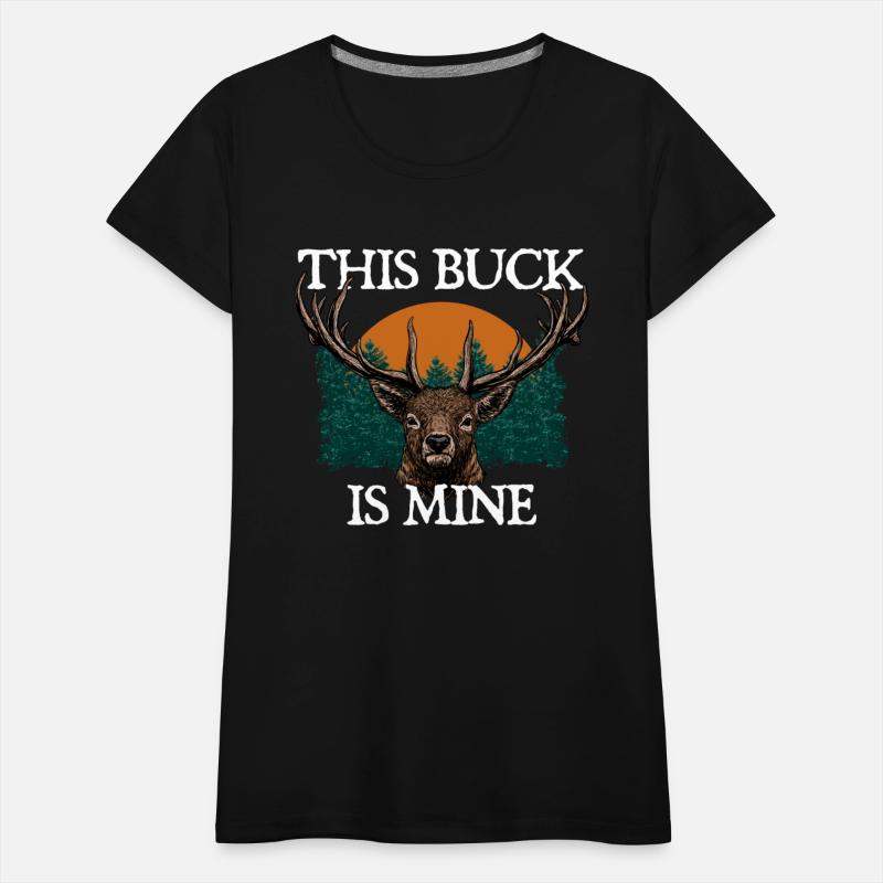 This Buck is Mine Hunting Deer Hunter Elk Wild