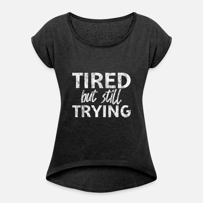 Tired But Still Trying 5