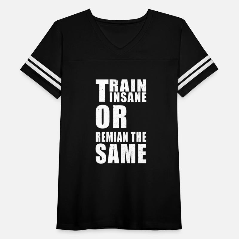 Train Insane or Remain the Same Fitness Motivatio