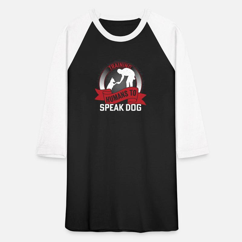 Training Humans To Speak Dog Job Saying Dog Traine