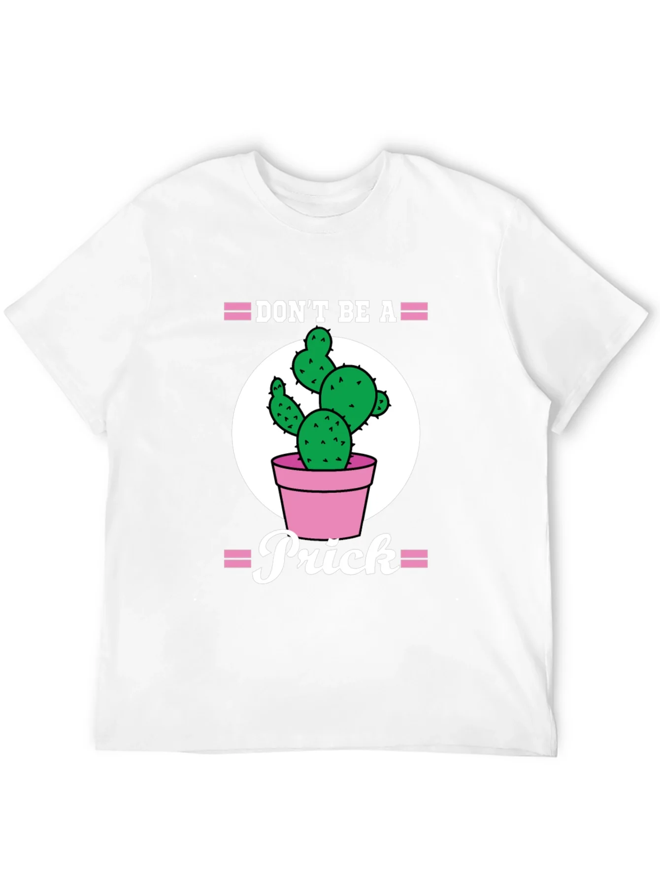 Dont Be A Prick Cactus Graphic Tee