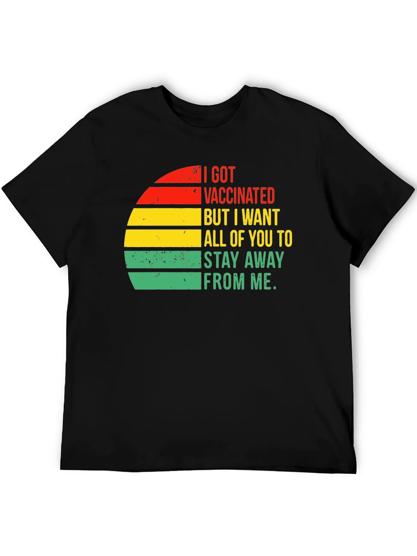 I Got Vaccinated T-Shirt - Stay Away From Me