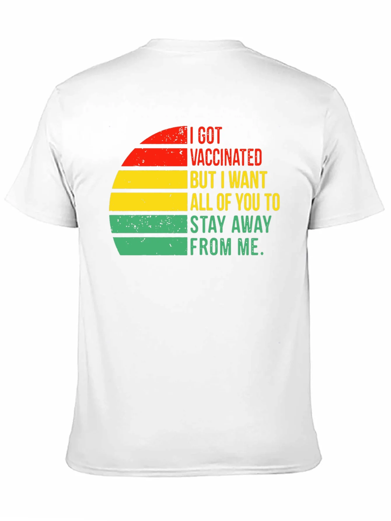 I Got Vaccinated T-Shirt - Stay Away From Me
