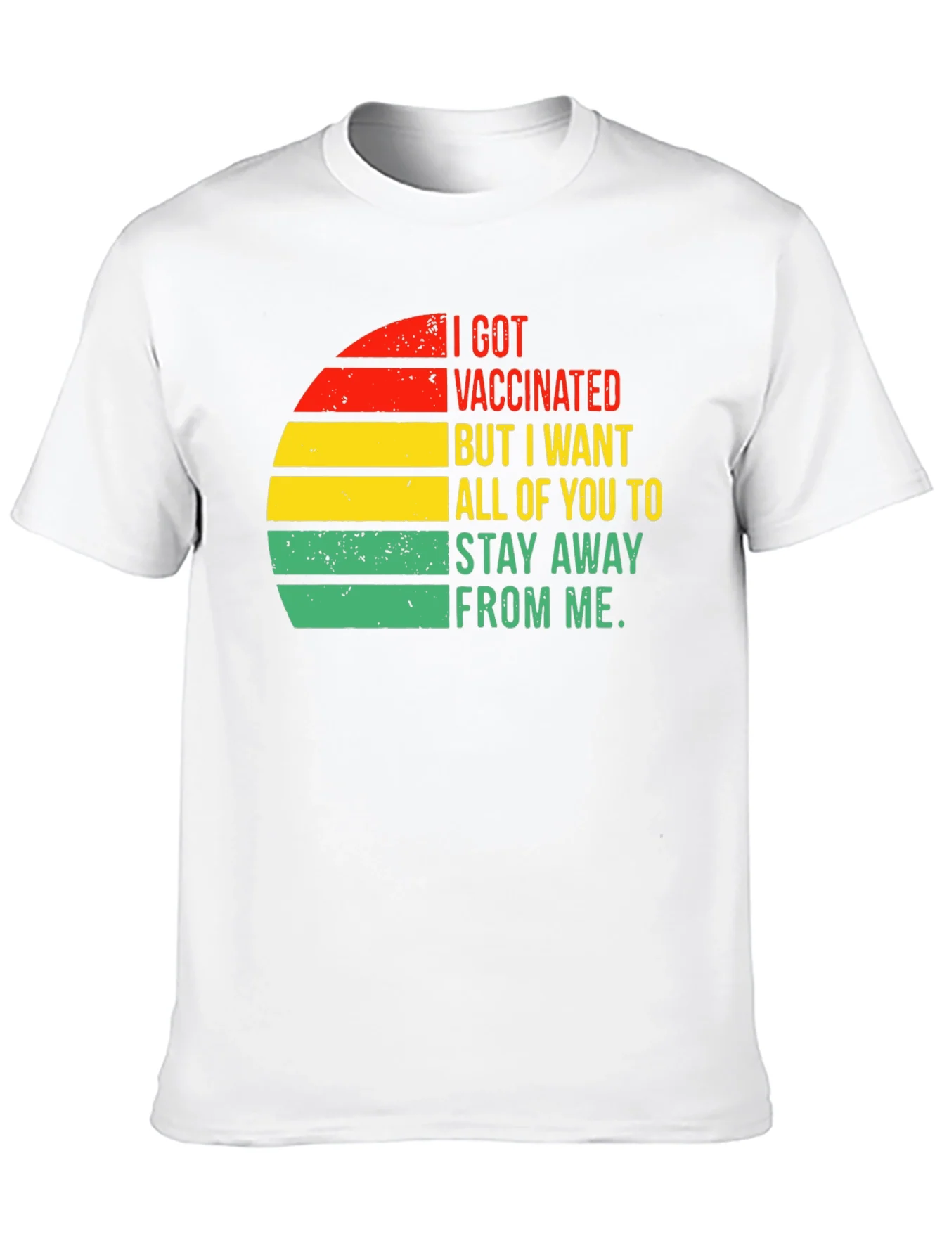 I Got Vaccinated T-Shirt - Stay Away From Me