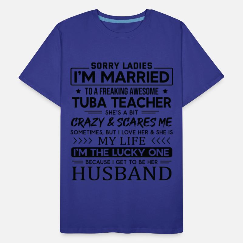 Tuba Teacher Saying For Husband