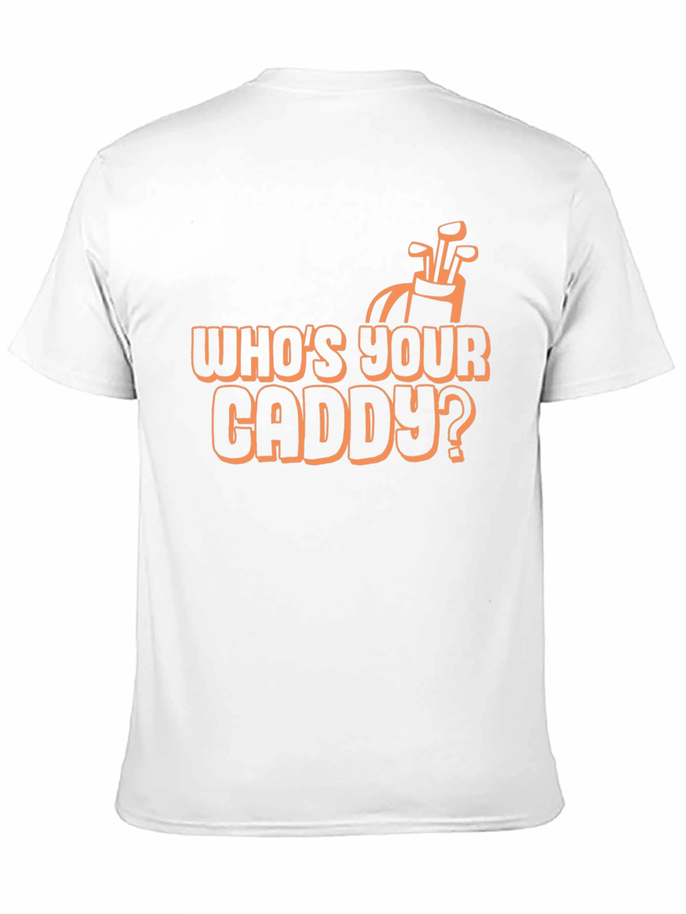 Whos Your Caddy? Graphic Tee