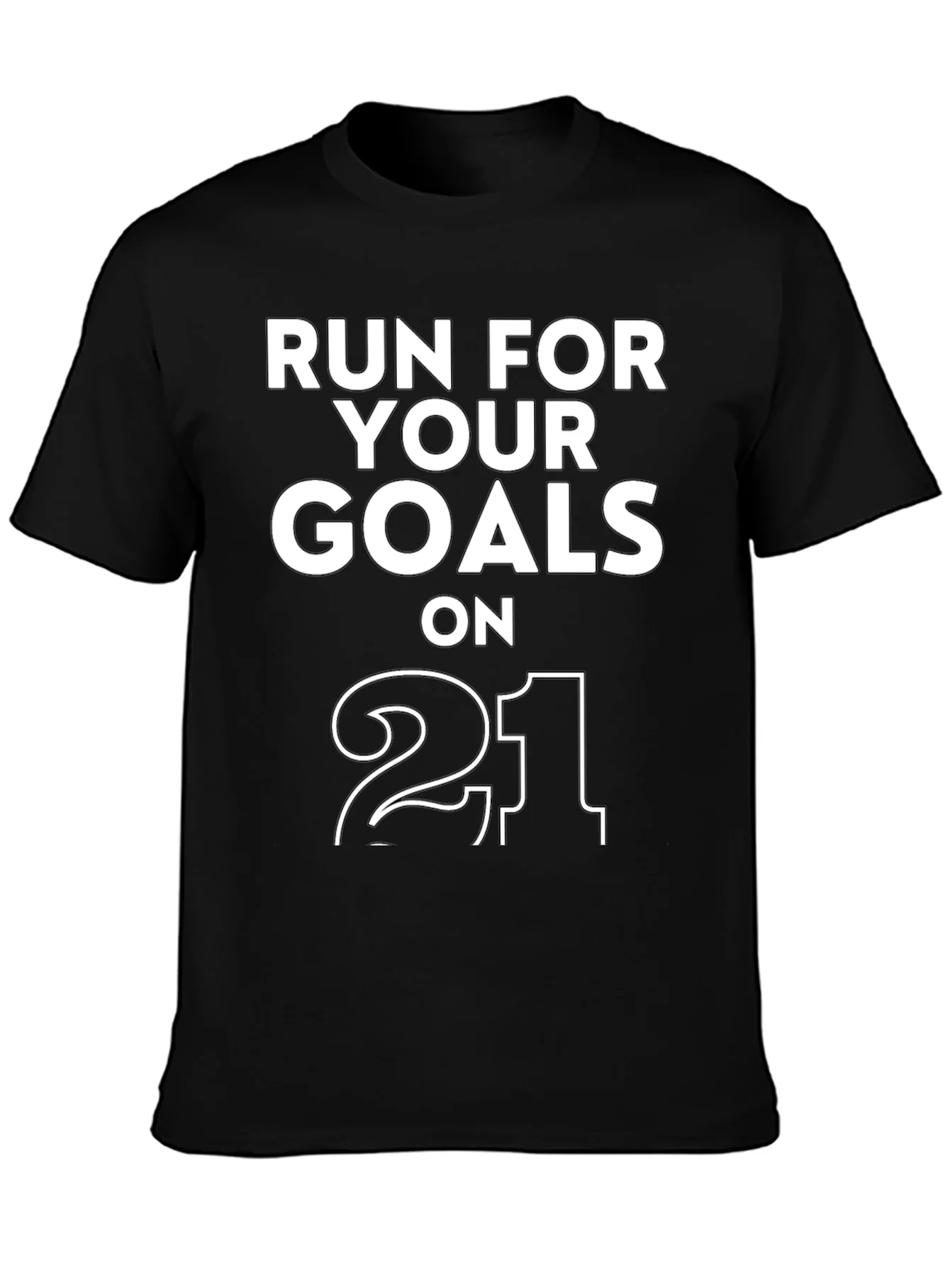 Run For Your Goals T-Shirt - Motivational Tee