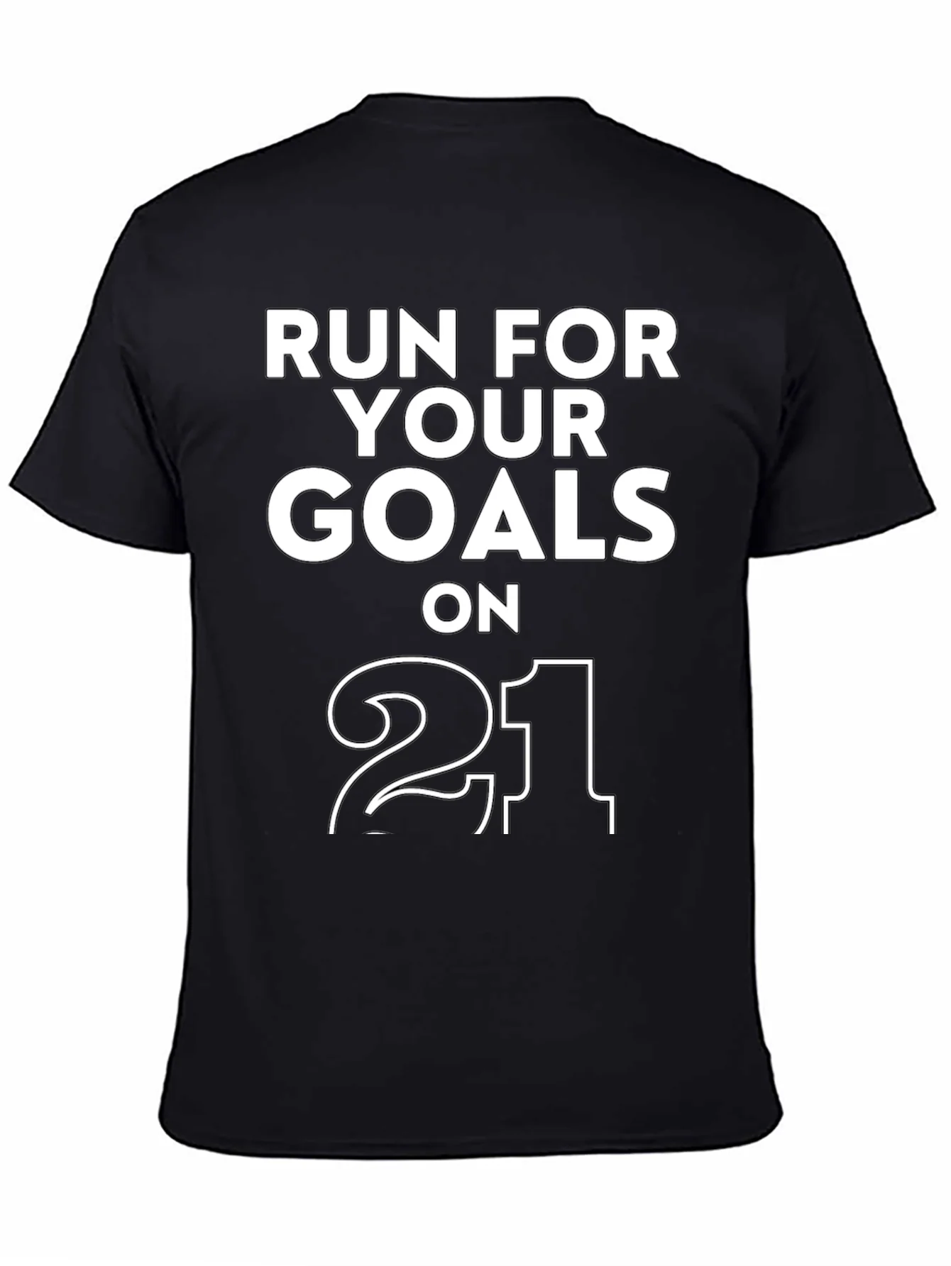 Run For Your Goals T-Shirt - Motivational Tee