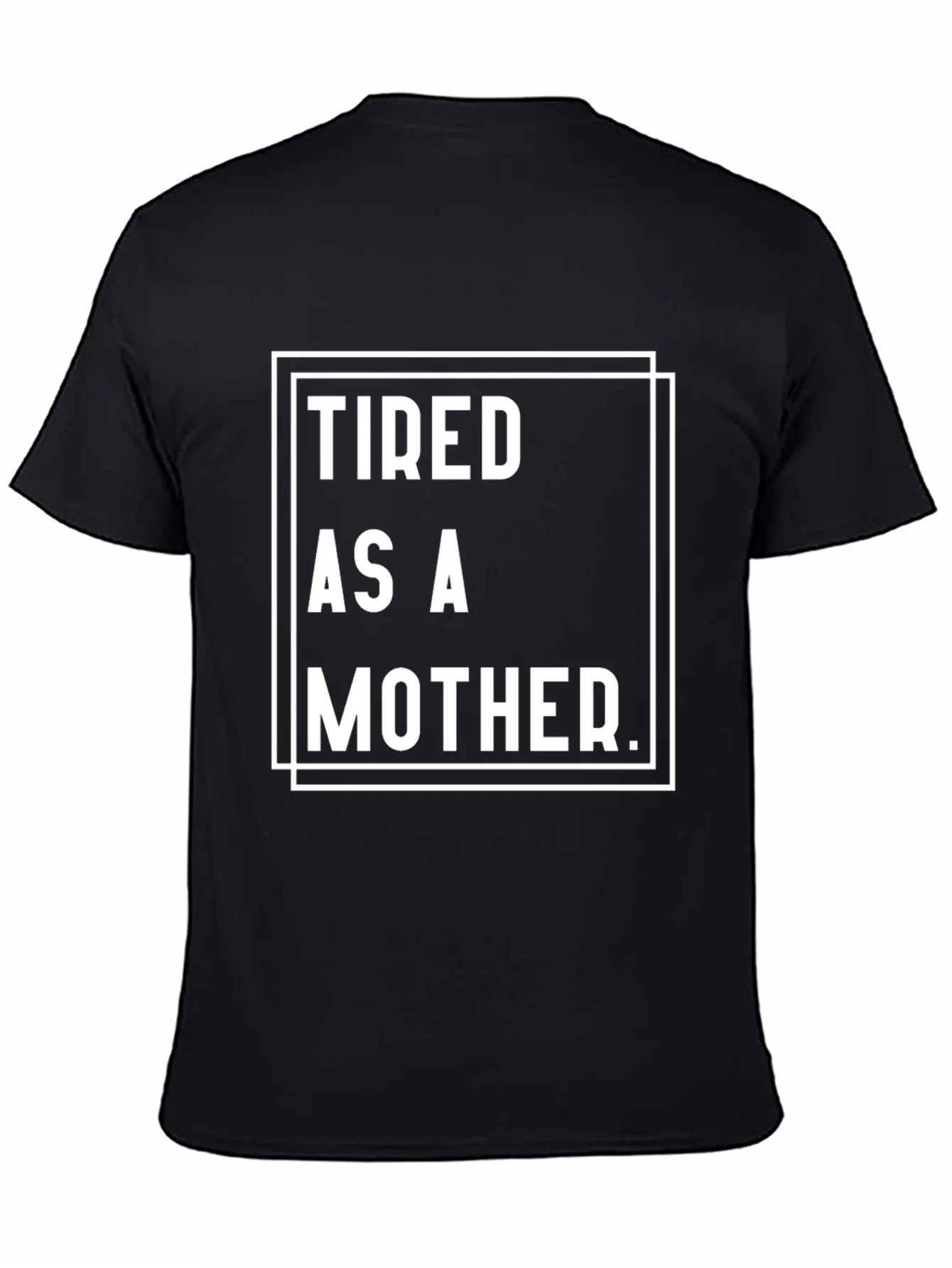 Tired as a Mother Graphic Tee