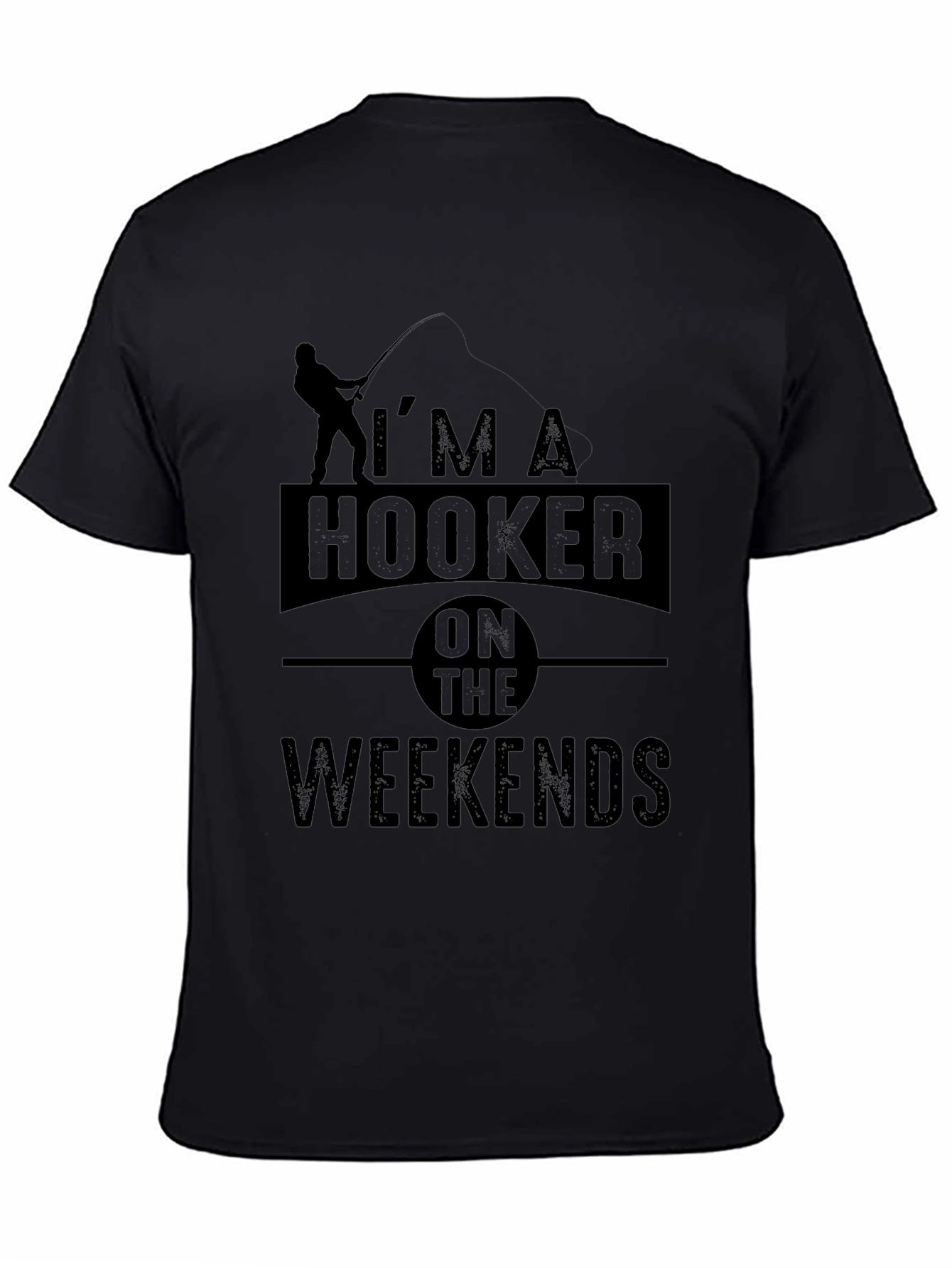 Im A Hooker On The Weekends Fishing T-Shirt